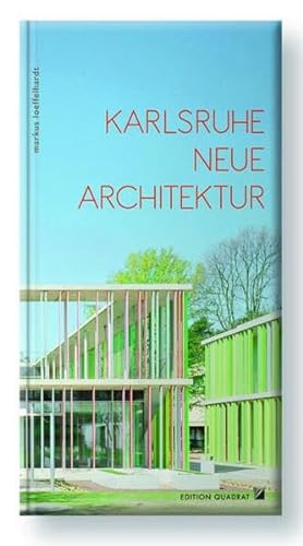 Karlsruhe Neue Architektur von Edition Quadrat